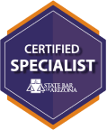Certified Specialist - State Bar of Arizona